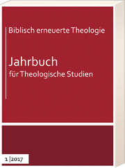 Biblisch erneuerte Theologie 2017 Biblisch erneuerte Theologie 2017