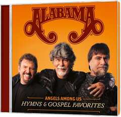 Alabama - Angels Among Us Hymns & Gospel Favorites Angels Among Us Hymns & Gospel Favorites