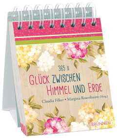 Claudia Filker - Margitta Rosenbaum - 365 x Glück zwischen Himmel und Erde - Aufstellbuch 365 x Glück zwischen Himmel und Erde - Aufstellbuch